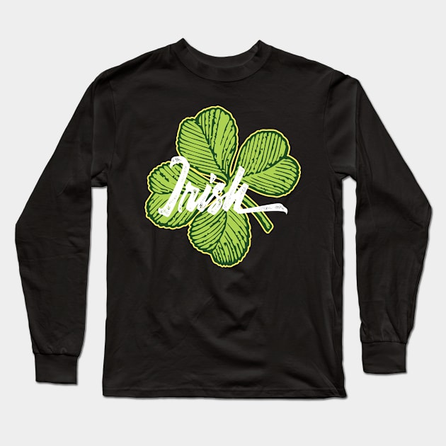 'Irish Green Clover ' Cool St. Patrick Clover Long Sleeve T-Shirt by ourwackyhome